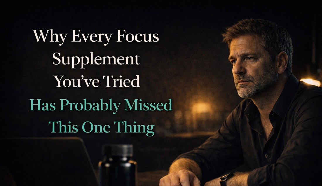 Why Every Focus Supplement You’ve Tried Has Probably Missed This One Thing
